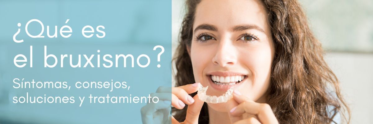 ¿Qué es el bruxismo Síntomas y tratamientos. Te lo contamos todo aquí