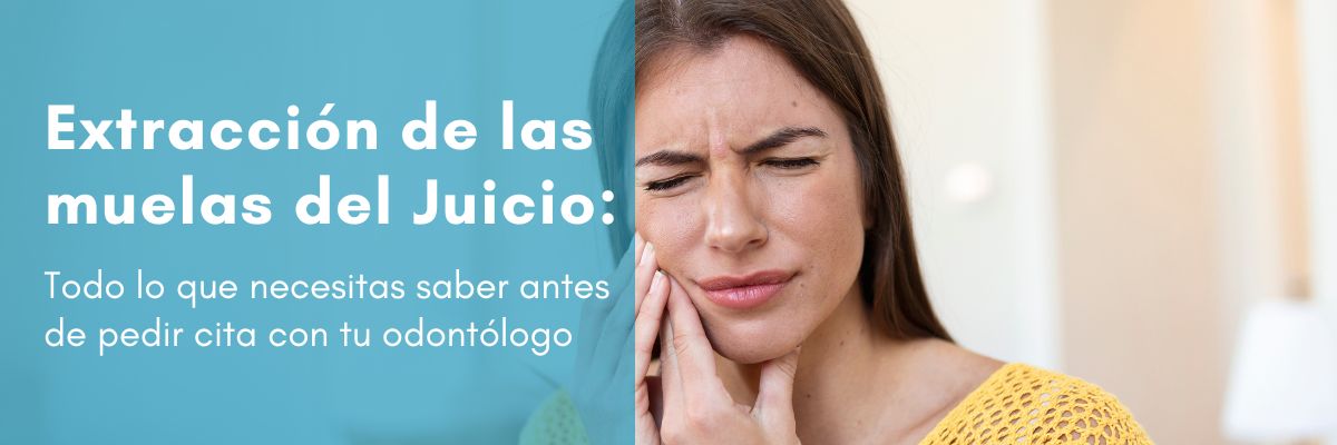 Extracción de las muelas del juicio, todo lo que necesitas saber antes de pedir cita en el dentista