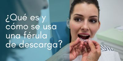 bruxismo en Chamartín. Férula de descarga